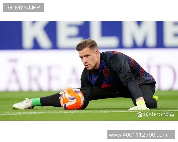 特尔施特根的守门之道与巴萨辉煌背后的英雄故事 特尔施特根的守门之道与巴萨辉煌背后的英雄故事